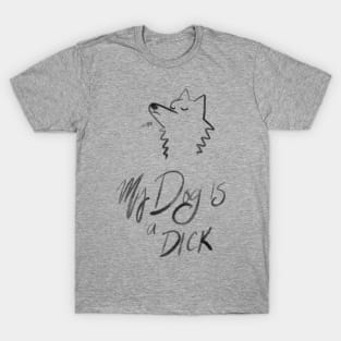 My Dog is a Dick (Black) T-Shirt